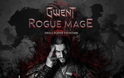 巫师之昆特牌：流浪法师  GWENT: Rogue Mage (Single-Player Expansion)