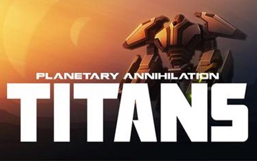 横扫千星：泰坦 Planetary Annihilation TITANS