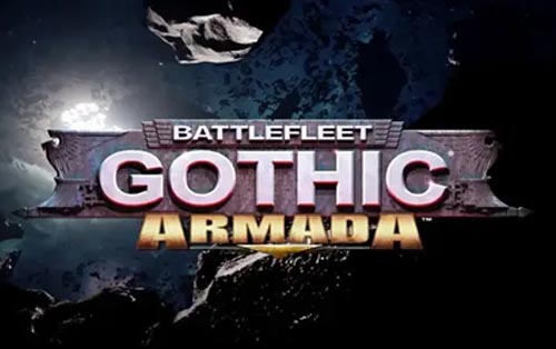 哥特舰队：阿玛达 Battlefleet Gothic: Armada
