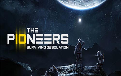 The Pioneers: Surviving Desolation抢先体验版